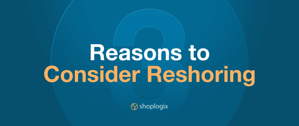 Text being displayed about three reasons to consider reshoring