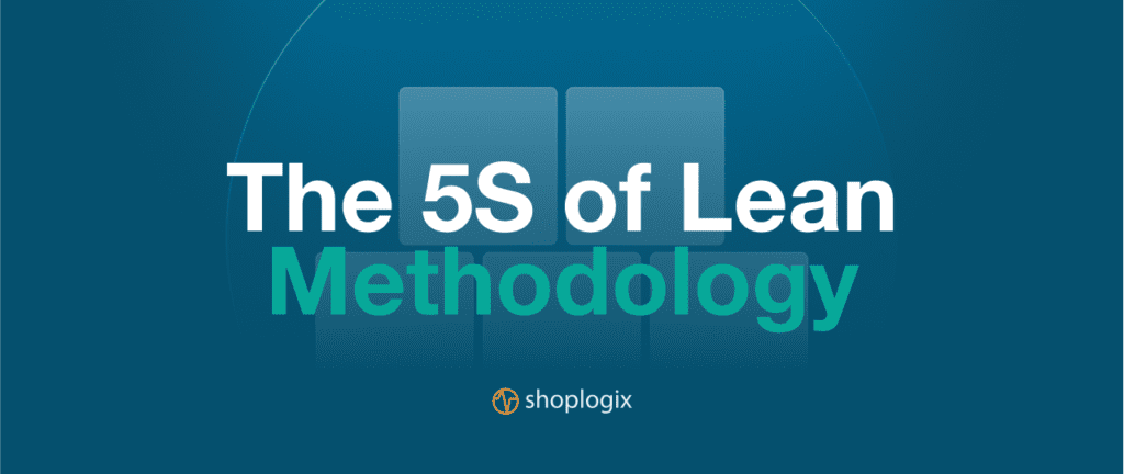 Shoplogix feature image 5S of lean inventory management